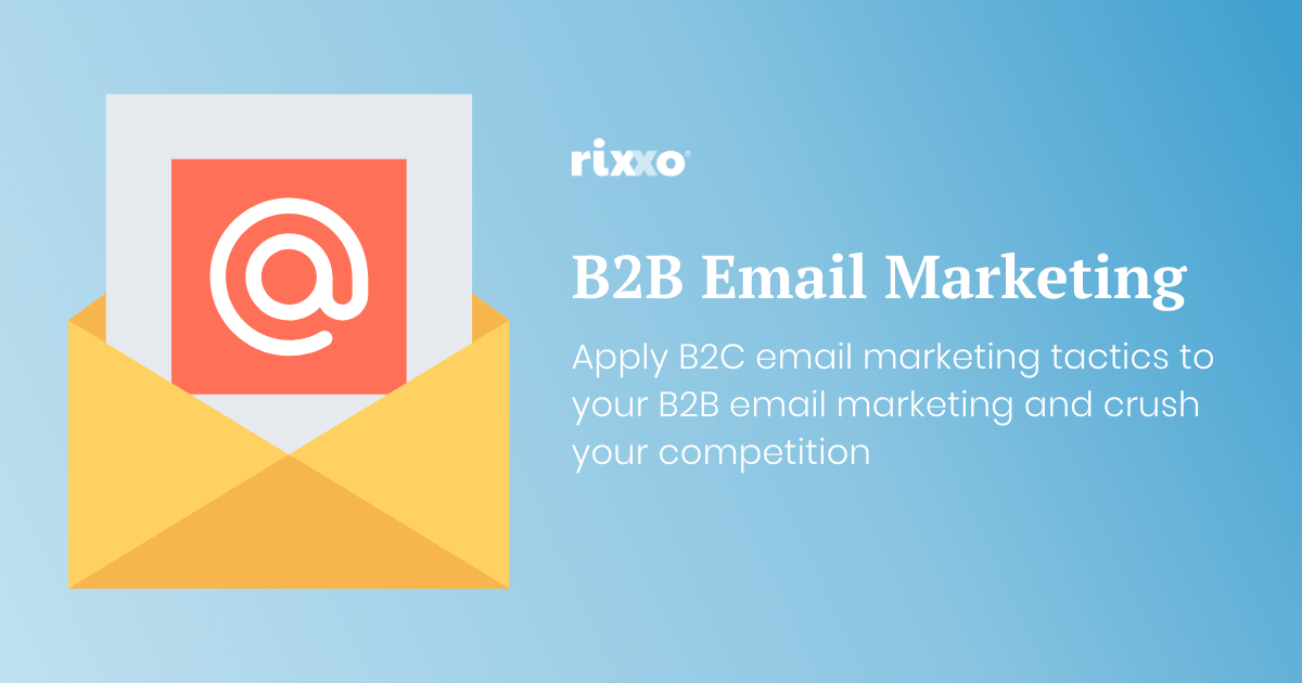 Apply consumer email marketing tactics to a B2B eCommerce store and crush your competition