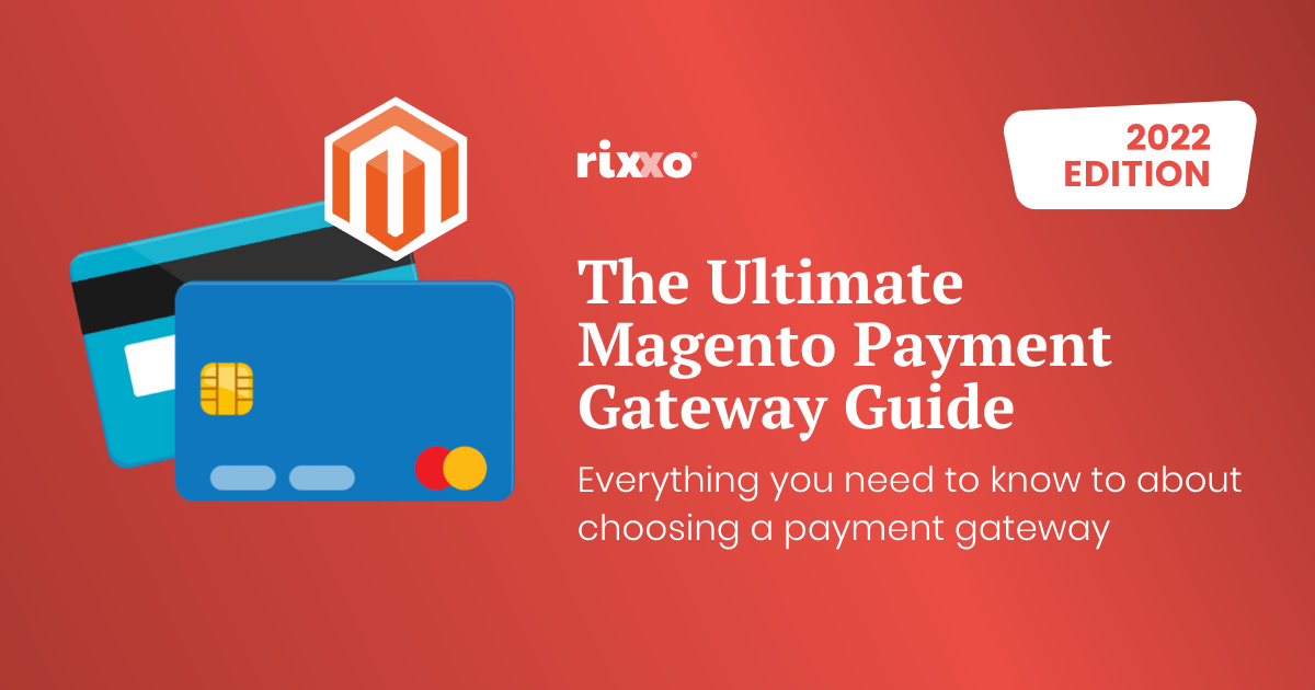 Our top 6 payment gateway choices for Magento 2