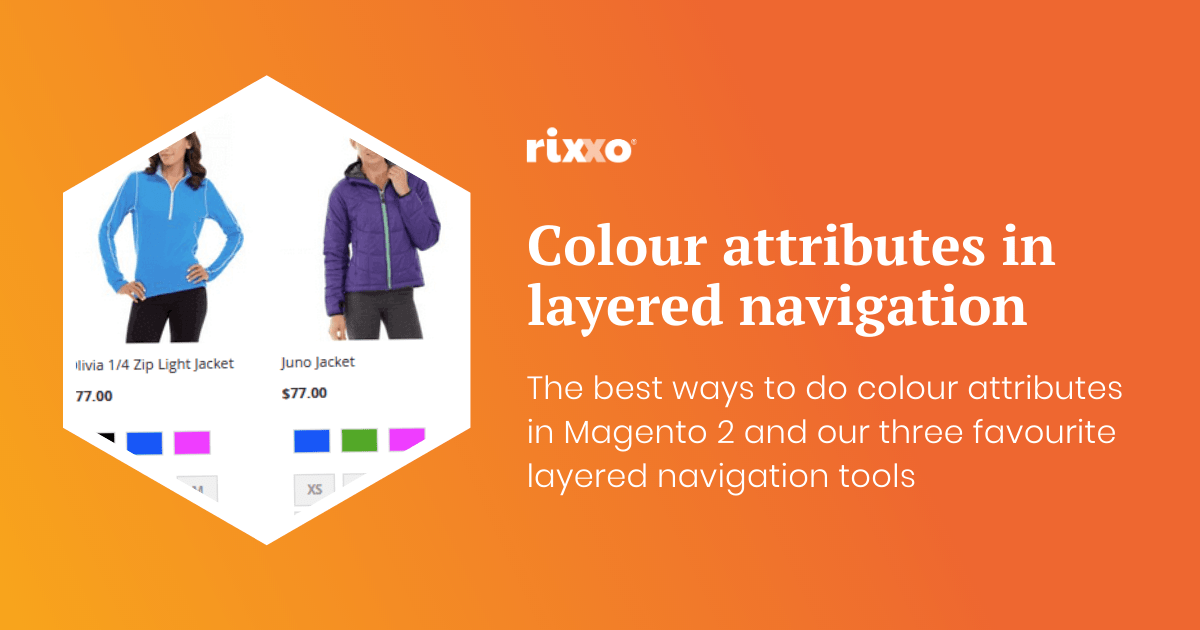 The best way to do colour attributes in Magento 2 with my top 3 layered navigation recommendations