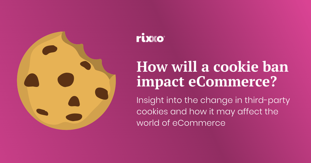 The Third Party Cookie Ban: What eCommerce Merchants Need to Know