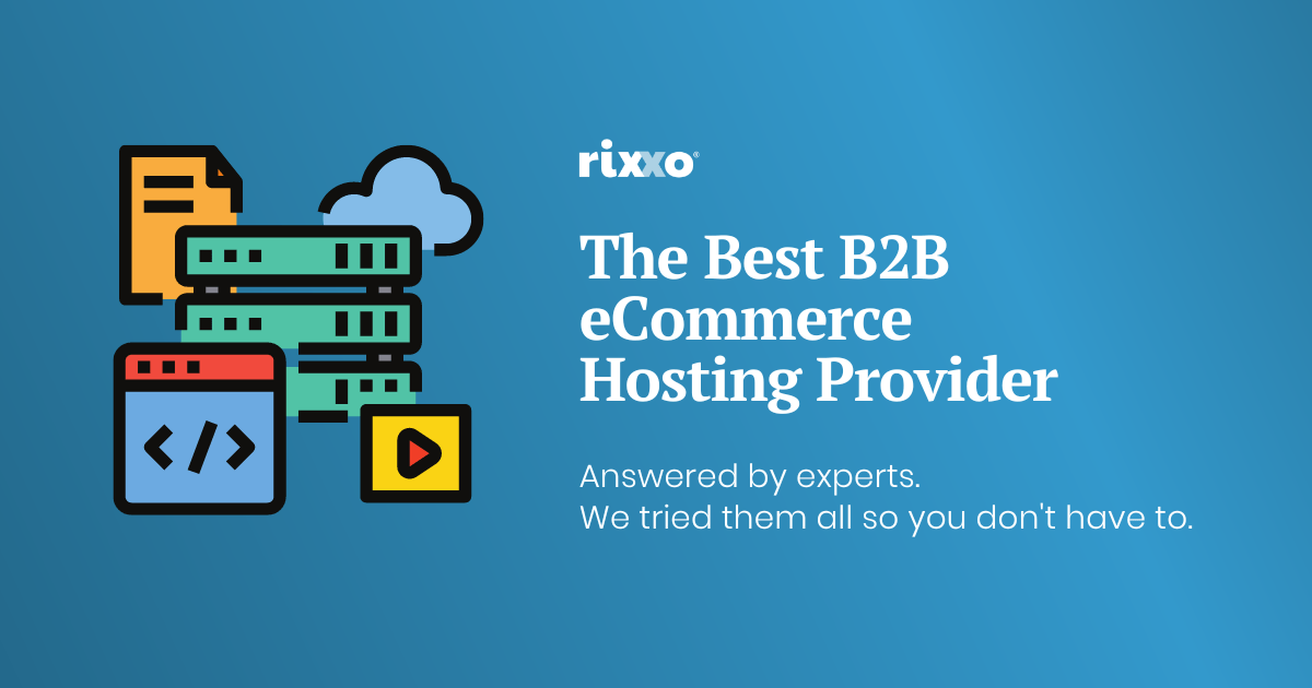 The Best B2B eCommerce Hosting Provider in 2023. Answered by Experts.