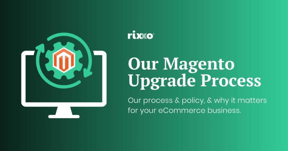 Our Magento versions and upgrade policy