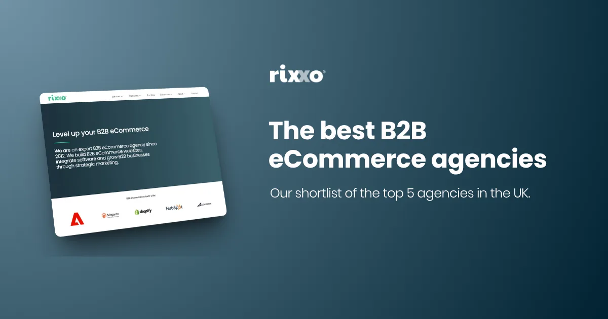The best B2B eCommerce agencies in the UK (2025 guide) The best B2B eCommerce agencies in the UK (2025 guide)