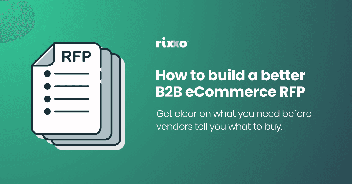 How to build a better B2B eCommerce RFP (And why needs come first)
