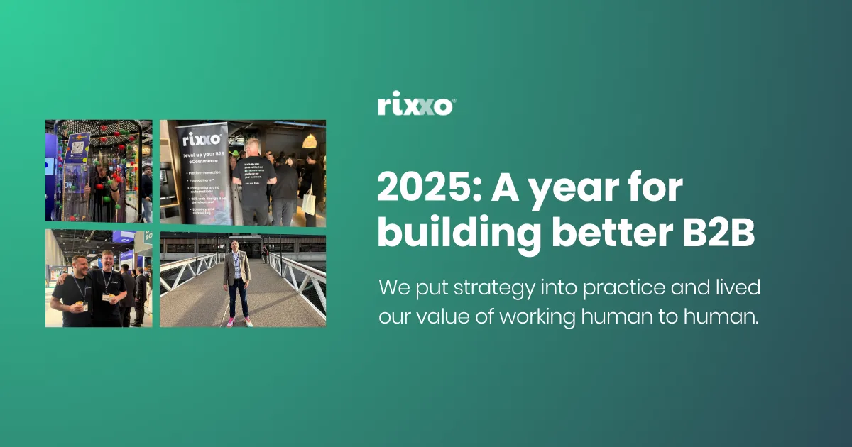 2025: A year for building better B2B 2025: A year for building better B2B